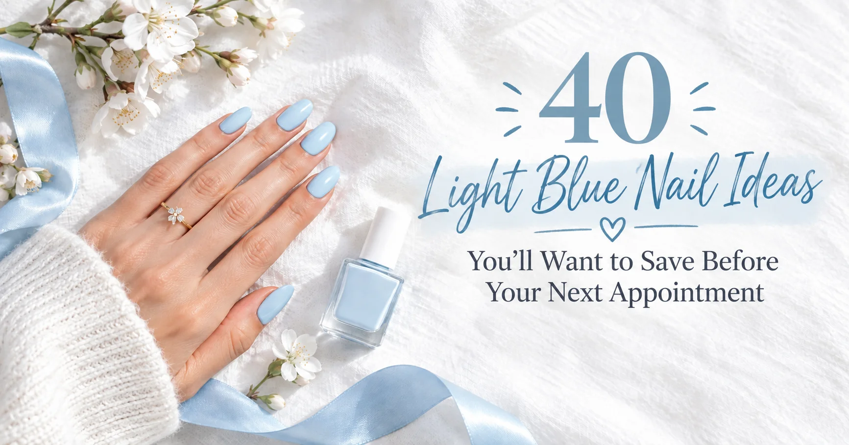 40 Light Blue Nail Ideas You’ll Want to Save Before Your Next Appointment